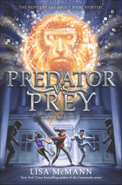 Going Wild #2: Predator vs. Prey, Lisa McMann