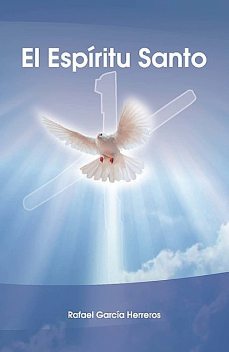 El Espíritu Santo, Rafael García Herreros