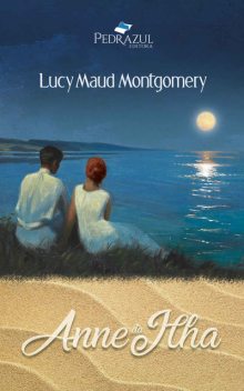 Anne da Ilha (Anne de Green Gables Livro 3), Lucy Maud Montgomery