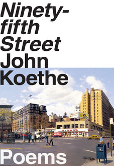 Ninety-fifth Street, John Koethe