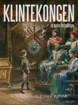 Klintekongen og andre fortællinger, Ada Hensel, P. Falk Rønne