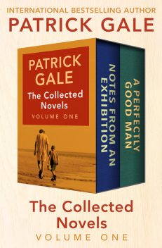 The Collected Novels Volume One, Patrick Gale