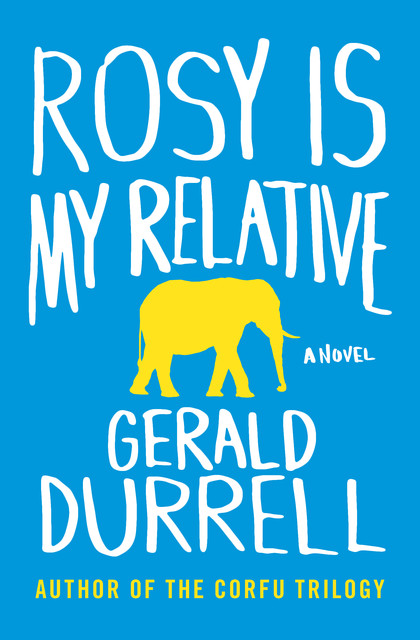 Rosy Is My Relative, Gerald Durrell