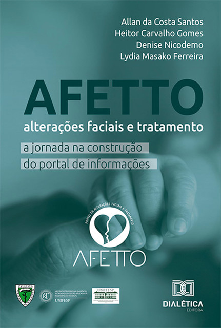 Afetto – alterações faciais e tratamento, Lydia Masako Ferreira, Allan da Costa Santos, Denise Nicodemo, Heitor Carvalho Gomes