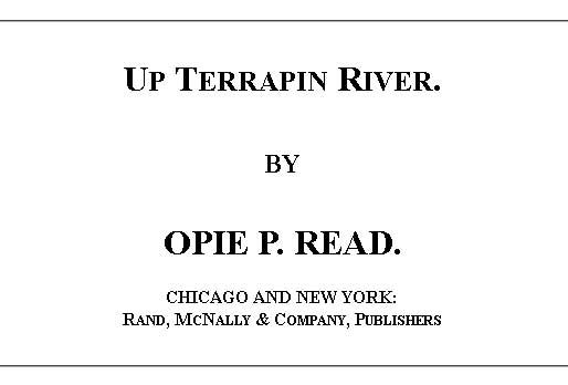 Up Terrapin River, Opie Percival Read