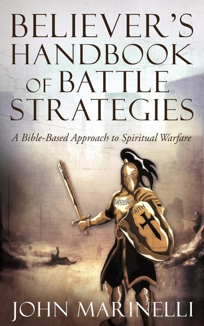 Believer's Handbook of Battle Strategies, John Marinelli
