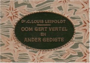 Oom Gert Vertel en Ander Gedigte, C. Louis Leipoldt
