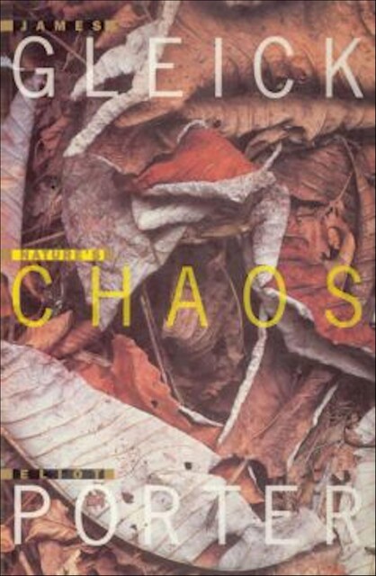 Nature's Chaos, James Gleick, Eliot Porter