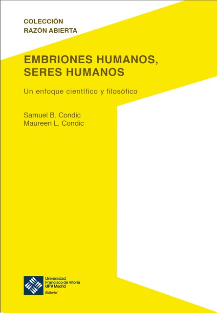 Embriones humanos, seres humanos, Maureen L. Condic, Samuel B. Condic