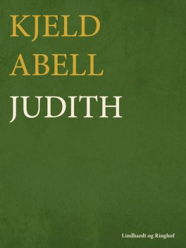 Judith, Kjeld Abell