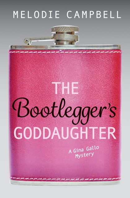 The Bootlegger's Goddaughter, Melodie Campbell