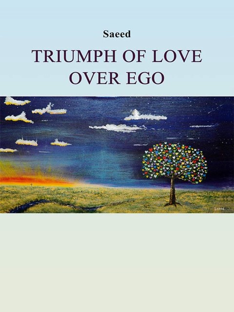 Triumph Of Love Over Ego, Saeed Habibzadeh