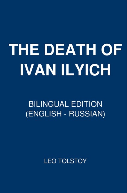 The Death of Ivan Il'ich, Leo Tolstoy