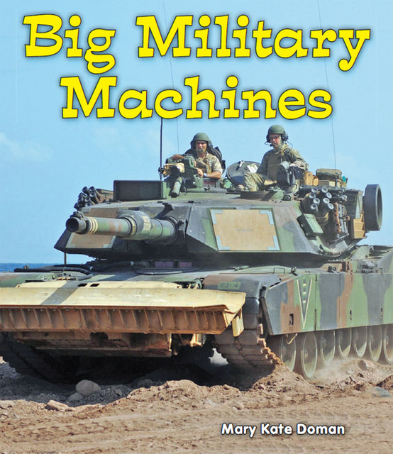 Big Military Machines, Mary Kate Doman