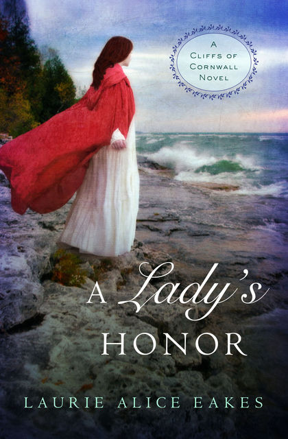 A Lady’s Honor, Laurie Alice Eakes
