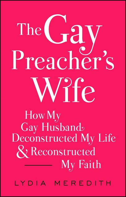 The Gay Preacher's Wife, Lydia Meredith