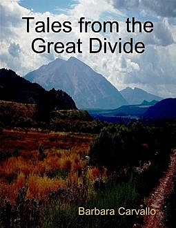 Tales from the Great Divide, Barbara Carvallo