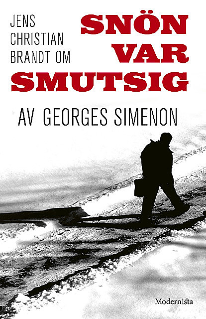 Om Snön var smutsig av Georges Simenon, Jens Christian Brandt