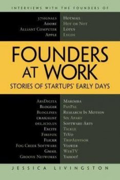 Founders at Work: Stories of Startups’ Early Days, Jessica Livingston