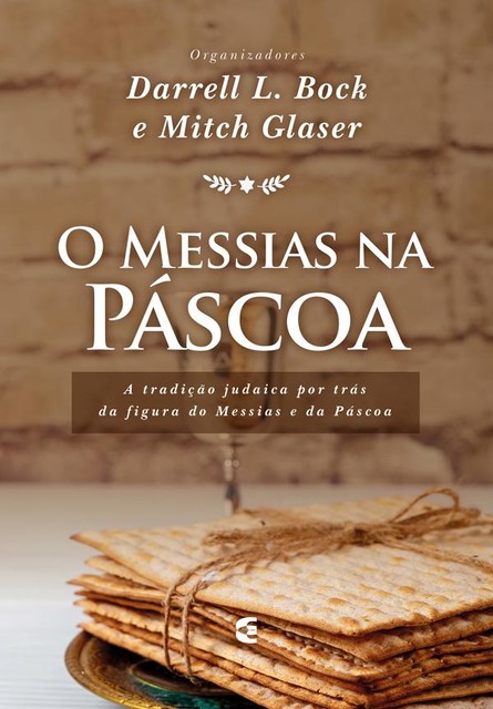 O Messias na Páscoa, Darrell L. Bock, Mitch Glaser