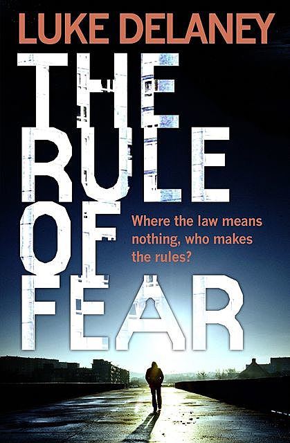 The Rule of Fear, Luke Delaney