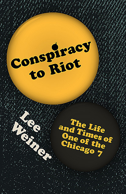 Conspiracy to Riot, Lee Weiner