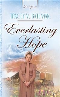 Everlasting Hope, Tracey Bateman