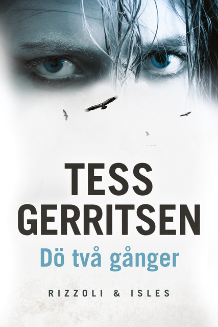 Dö två gånger, Tess Gerritsen