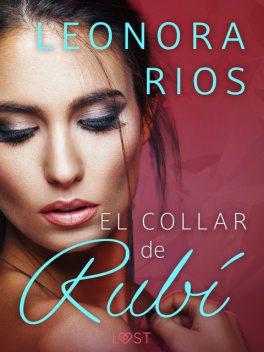 El collar de Rubí, Leonora Rios