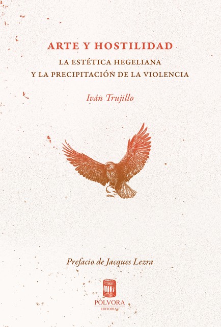 Arte y hostilidad, Iván Trujillo
