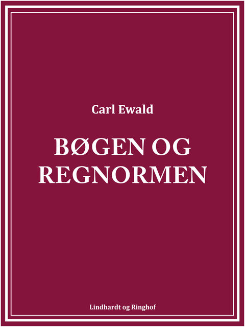 Bøgen og regnormen, Carl Ewald