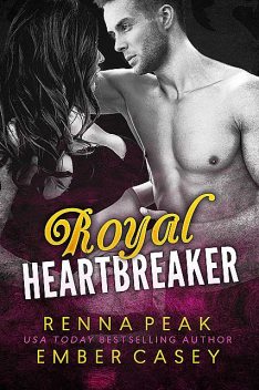 Royal Heartbreaker, Ember Casey, Renna Peak