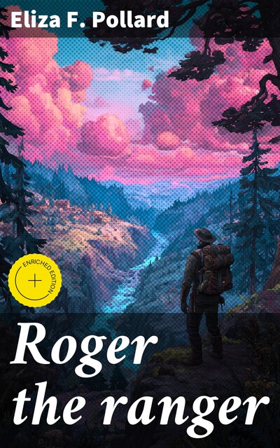 Roger the ranger, Eliza Pollard