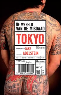 Wereld vd Misdaad: Tokio, Jake Adelstein