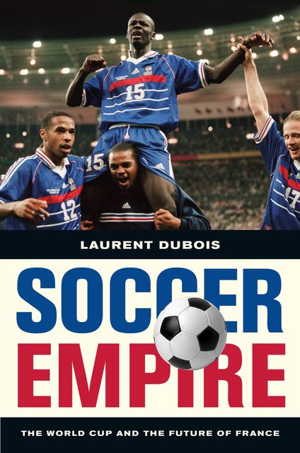 Soccer Empire, Laurent Dubois