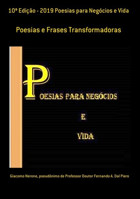 10ª Edição – 2019 Poesias Para Negócios E Vida, Giacomo Nerone, Pseudônimo DeDoutor Fernando A. Dal Piero