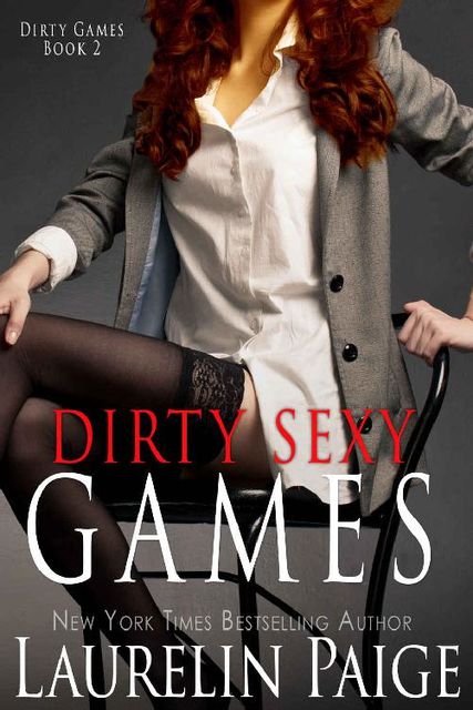 Dirty Sexy Games (Dirty Games Book 2), Laurelin Paige
