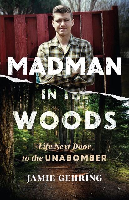 Madman in the Woods, Jamie Gehring