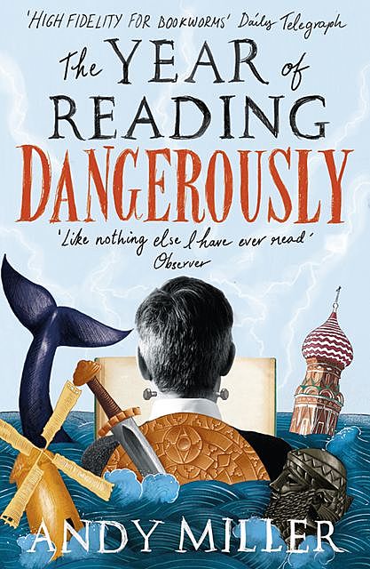 The Year of Reading Dangerously, Andy Miller