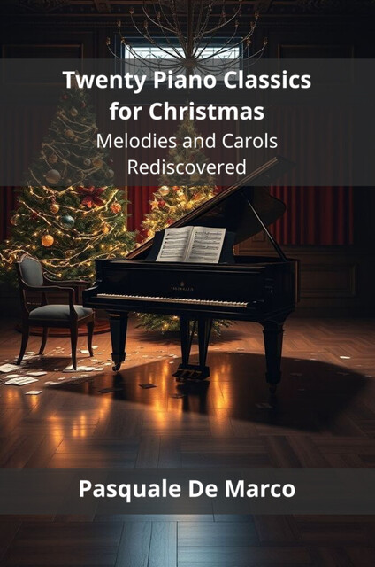 Twenty Piano Classics for Christmas, Pasquale De Marco
