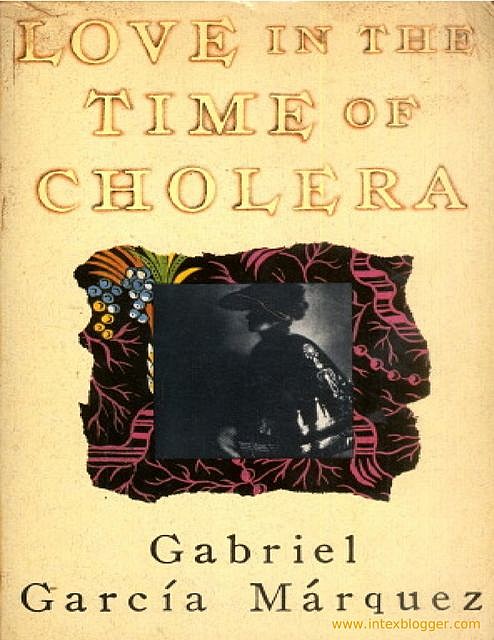 Love In The Time Of Cholera, Gabriel Garcia Marquez