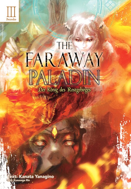 The Faraway Paladin: Der König des Rostgebirges: Secundus, Kanata Yanagino