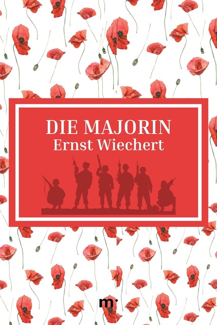 Die Majorin, Ernst Wiechert