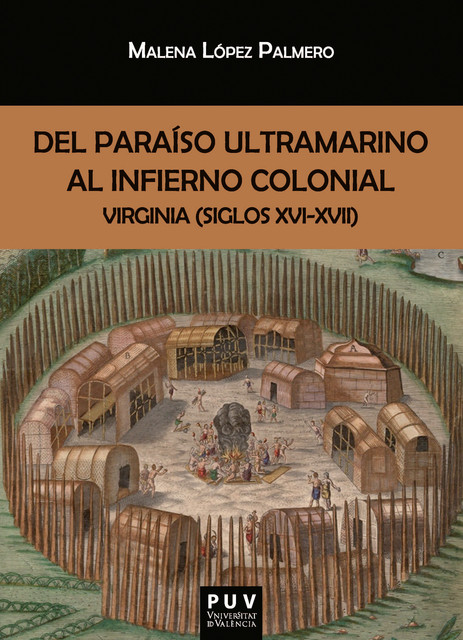 Del paraíso ultramarino al infierno colonial, Malena López Palmero