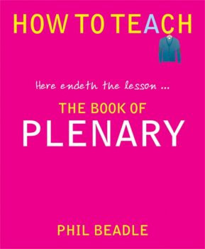The Book of Plenary, Phil Beadle