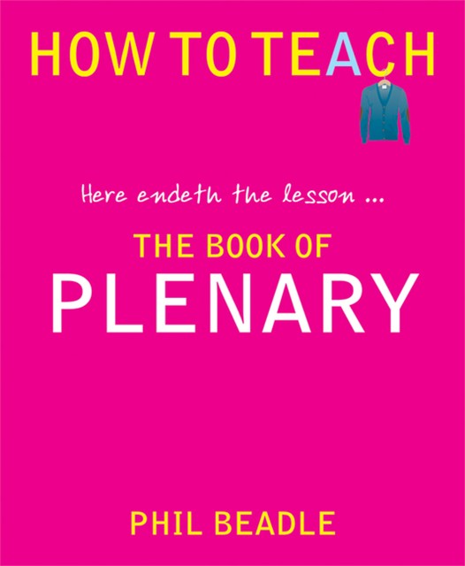 The Book of Plenary, Phil Beadle