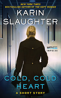 Cold, Cold Heart, Karin Slaughter