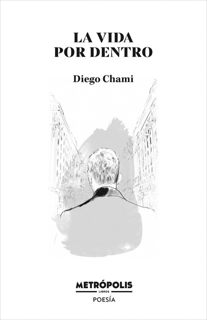 La vida por dentro, Diego Chami