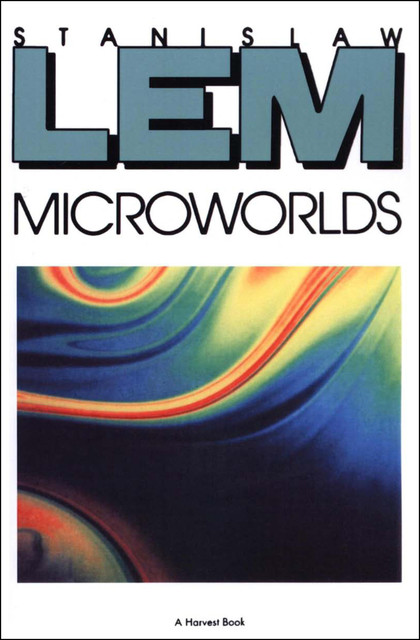 Microworlds, Stanislaw Lem