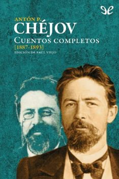 Cuentos Completos Vol. 3 (1887–1893), Anton Chéjov